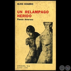 UN RELMPAGO HERIDO Poesa Amorosa - Autor: RICARDO RUBIO - Ao 1967